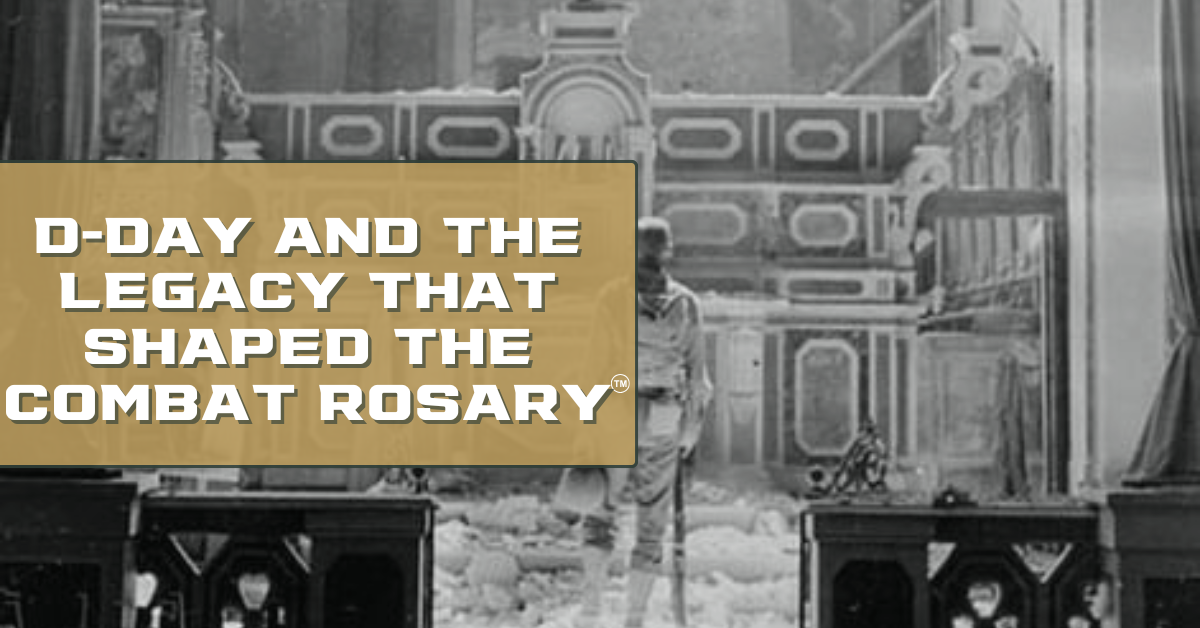 The D-Day Relic That Helped Inspire the Combat Rosary™
