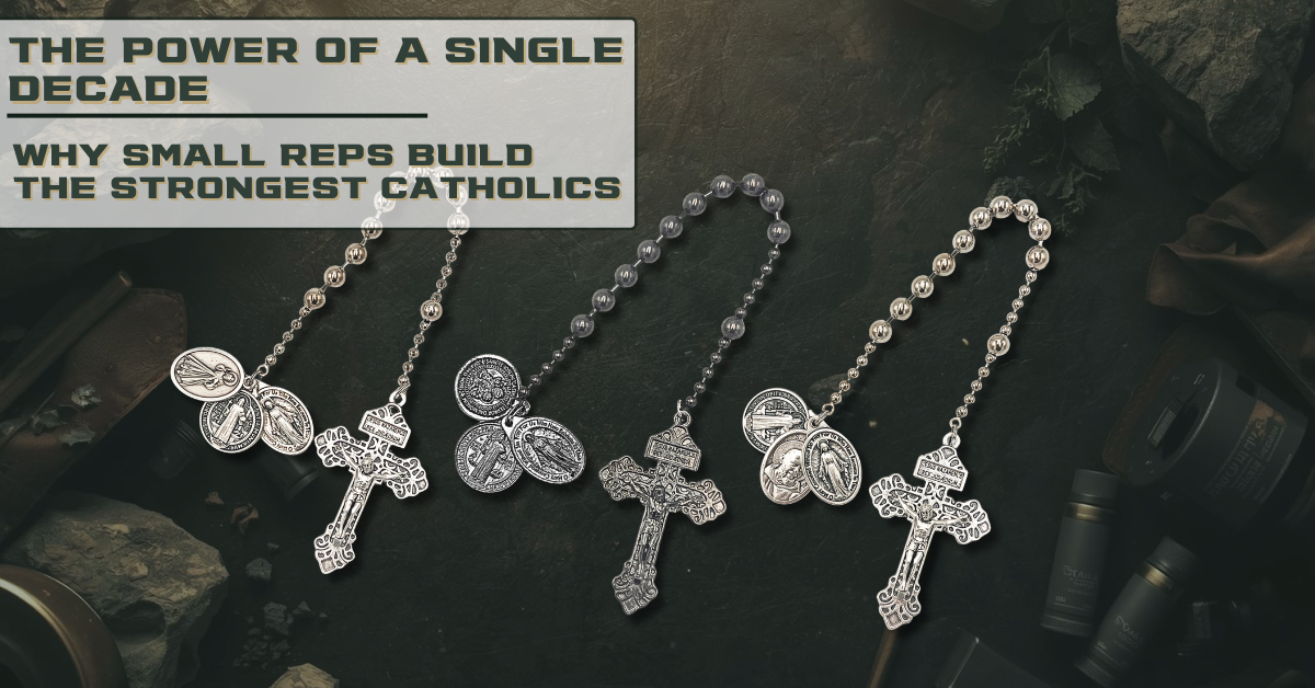 The Power Of A Single Decade: Why Small Reps Build The Strongest Catholics