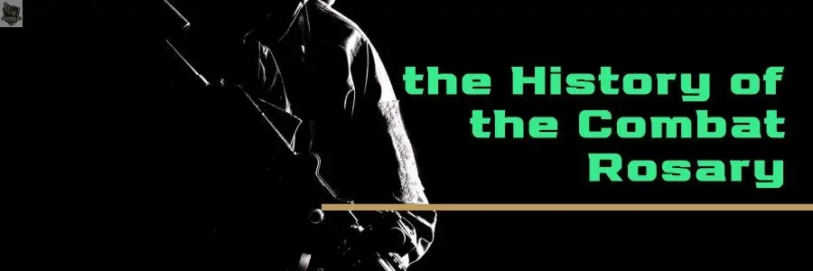 The-History-of-the-Combat-Rosary Roman Catholic Gear
