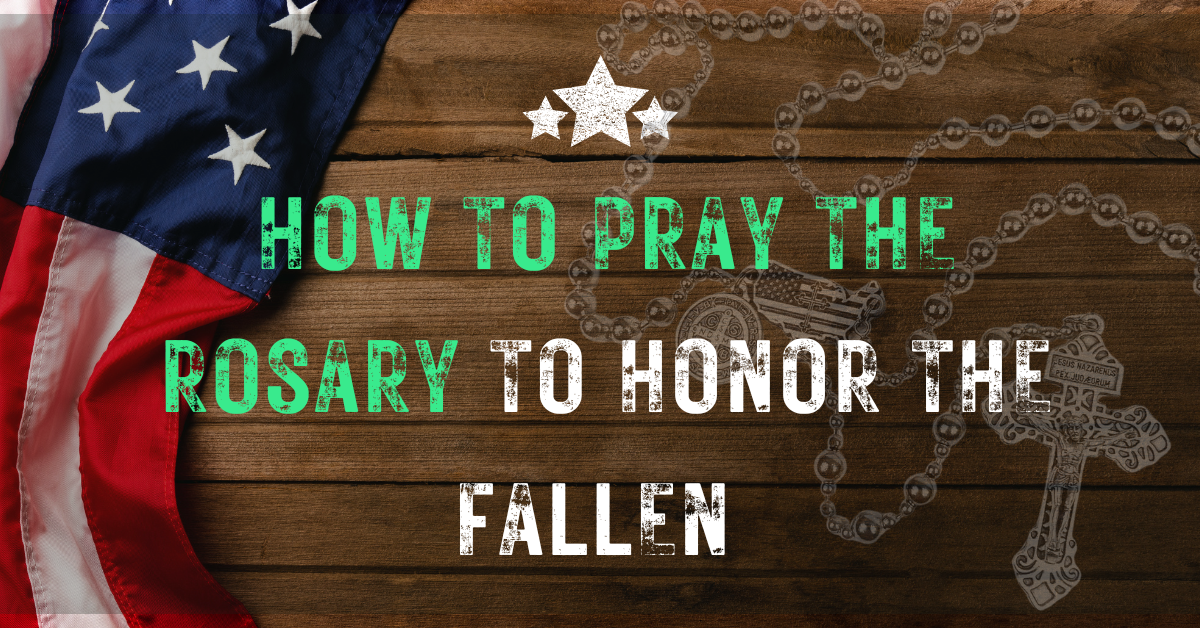 How to Pray the Rosary to Honor the Fallen This Memorial Day